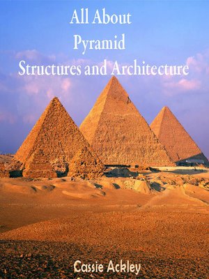 cover image of All About Pyramid Structures and Architecture